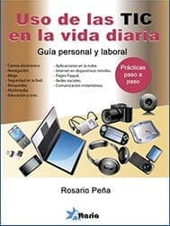 Uso de las tic en la vida diaria. Guía personal y laboral